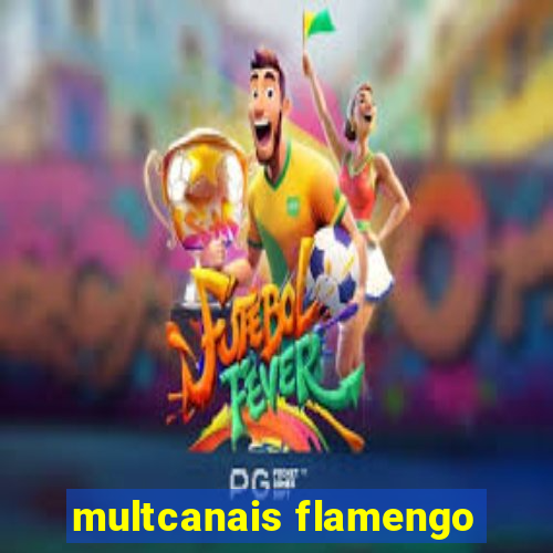 multcanais flamengo